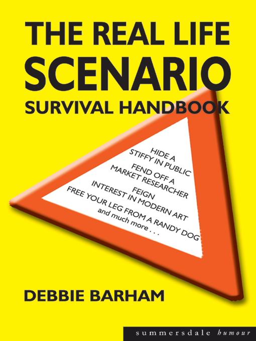 Title details for The Real Life Scenario Survival Handbook by Debbie Barham - Available